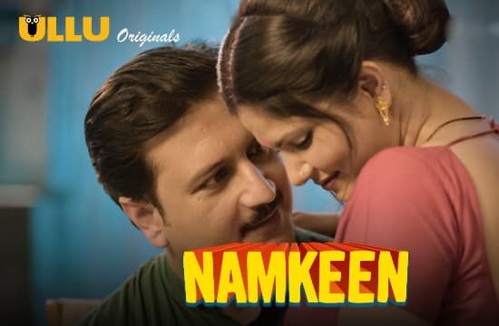 Namkeen P02 Hindi Hot Web Series ULLU