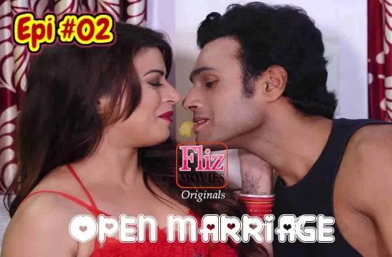 Open Marriage EP2 Hindi Hot Web Series FlizMovies
