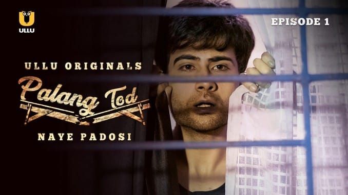 Palang Tod Naye Padosi P01 Hindi Hot Web Series ULLU