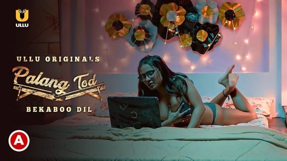 Palang Tod Bekaboo Dil S01 Hindi Hot Web Series ULLU