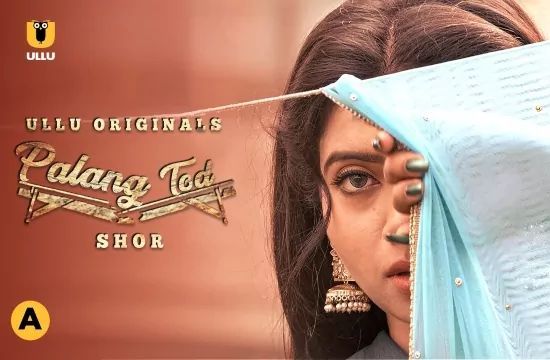 Palang Tod Shor Hindi Hot Web Series ULLU
