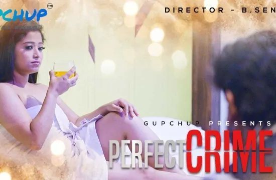 Perfect Crime S01 EP3 Unreated Hindi Hot Web Series GupChup