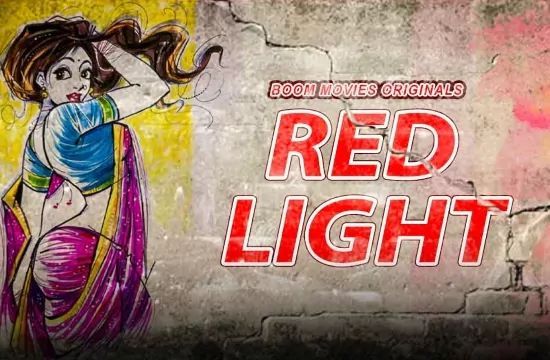 Red Light Hindi Hot Short Film BoomMovies