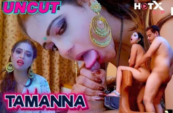 Tamanna HOTX Uncut Hot Short Film