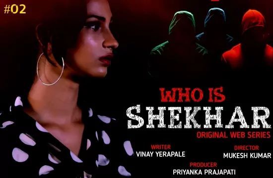 Who Is Shekhar S01 EP2 Hindi Hot Web Series RedPrime