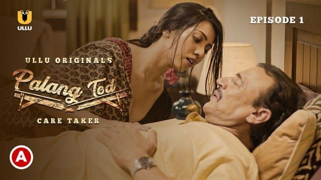 Palang Tod Caretaker S1 EP1 Hindi Hot Web Series ULLU
