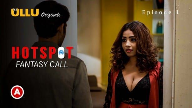 Hotspot Fantasy Call S0 EP1 Hindi Hot Web Series ULLU