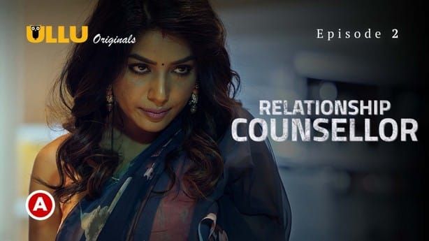 Relationship Counsellor P01 S0 EP2 Hindi Hot Web Series ULLU