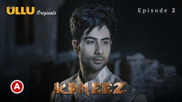 Kaneez P01 EP2 Hindi Hot Web Series ULLU