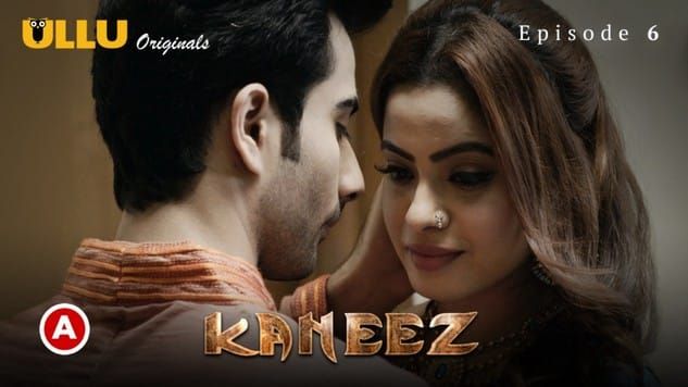 Kaneez P02 S0 EP6 Hindi Hot Web Series ULLU