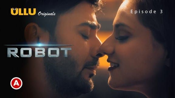Robot P01 S0 EP3 Hindi Hot Web Series ULLU