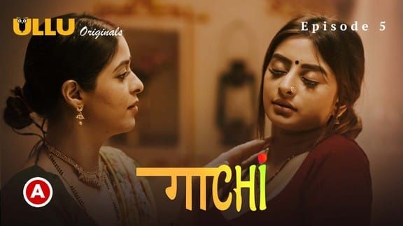 Gaachi P02 Hindi Hot Web Series ULLU