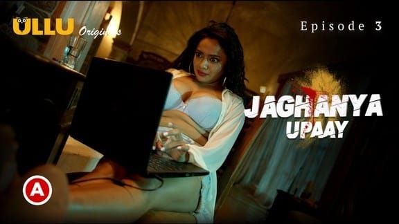 Jaghanya Upaay Hindi Hot Web Series ULLU