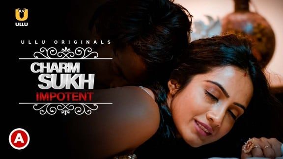 Charmsukh Impotent Hindi Hot Web Series ULLU