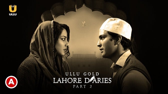 Lahore Diaries P02 Hindi Hot Web Series ULLU