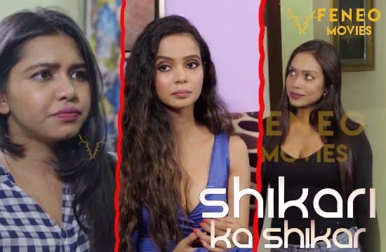 Shikari Ka Shikar Hindi Hot Web Series Hot FeneoMovies