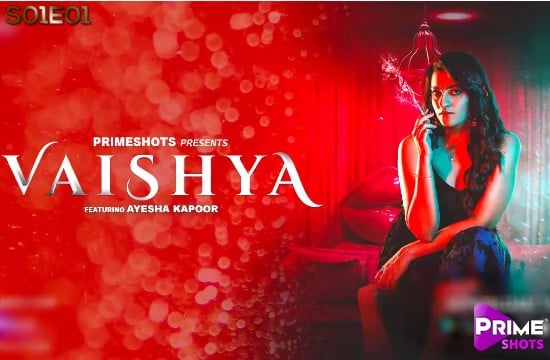 Vaishya S01 EP1 Hindi Hot Web Series Prime Shots