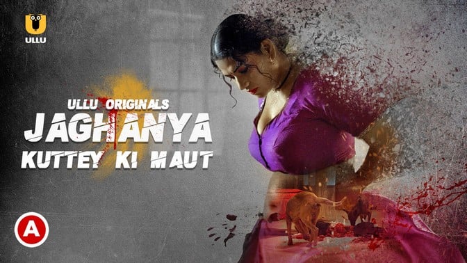 Jaghanya Kuttey Ki Maut Hindi Hot Web Series ULLU