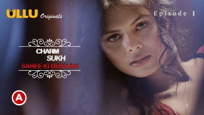 Charmsukh Saree Ki Dukaan Hindi Hot Web Series ULLU