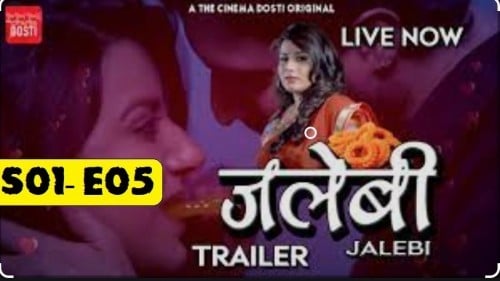 Jalebi EP5 Hindi Hot Web Series CinemaDosti