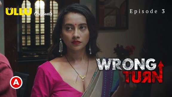 Wrong Turn P01 Hindi Hot Web Series ULLU