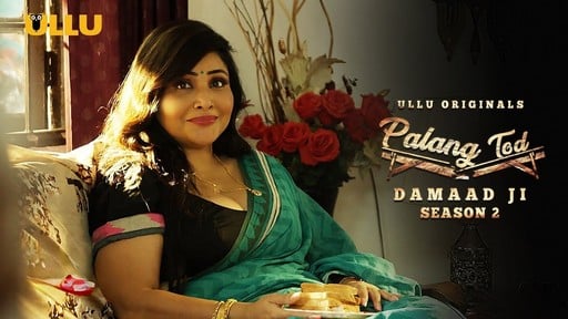 Palang Tod Damaad Ji S02 Hindi Hot Web Series ULLU