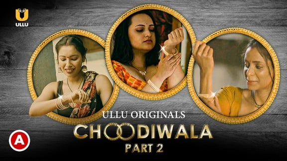 Choodiwala P02 Hindi Hot Web Series ULLU