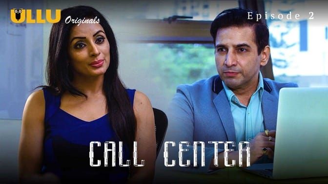 Call Center P01 EP2 Hindi Hot Web Series ULLU