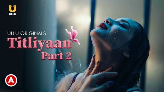 Titliyaan P02 Hindi Hot Web Series ULLU