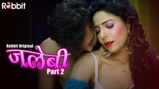 Jalebi 2 S01 EP2 Hindi Hot Web Series RabbitMovies
