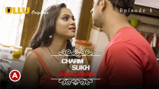 Charmsukh Tawa Garam P01 Hindi Hot Web Series ULLU