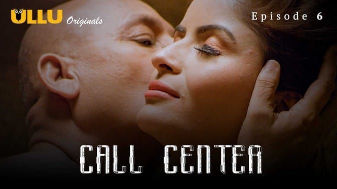 Call Center P01 EP6 Hindi Hot Web Series ULLU