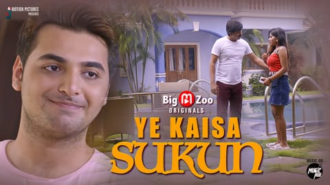 Yeh Kaisa Sukun S01 EP1 Hot Web Series BigMovieZoo
