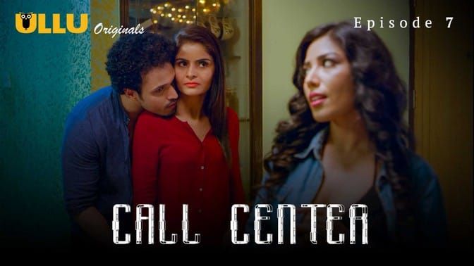 Call Center P01 EP7 Hindi Hot Web Series ULLU