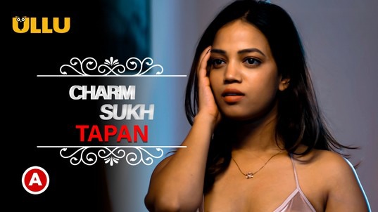 Charmsukh Tapan P01 Hindi Hot Web Series ULLU