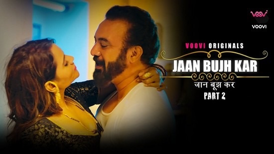 Jaan Bujh Kar P02 EP1 Hot Web Series Voovi