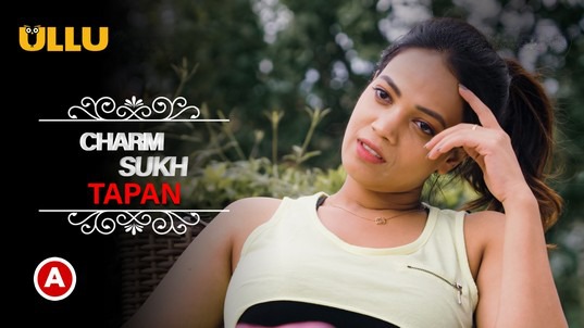 Charmsukh Tapan P02 Hindi Hot Web Series ULLU