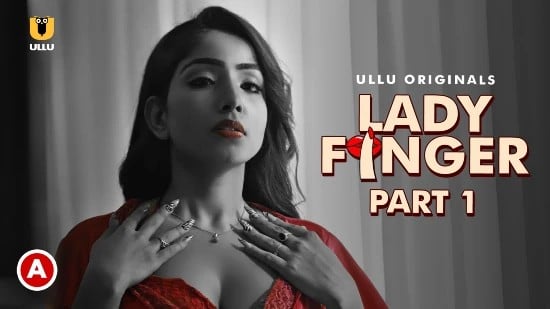 Lady Finger P01 Hindi Hot Web Series ULLU