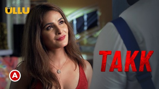 Takk P02 Hindi Hot Web Series ULLU
