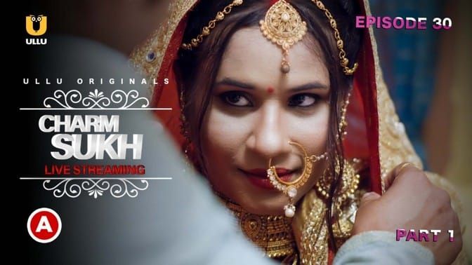 Charmsukh Live Streaming EP1 Hindi Hot Web Series ULLU
