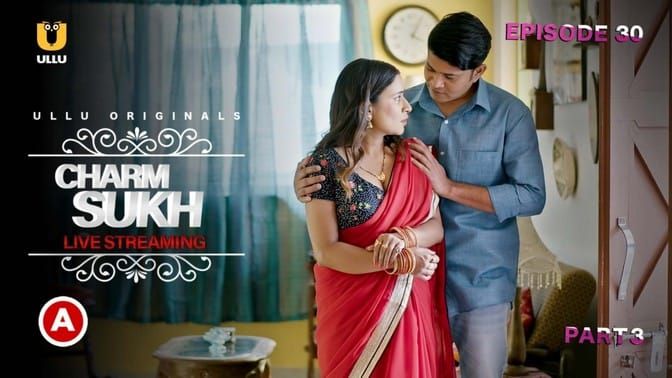 Charmsukh Live Streaming EP3 Hindi Hot Web Series ULLU