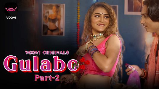 Gulabo P02 EP4 Hindi Hot Web Series Voovi