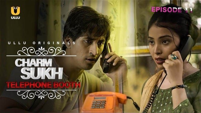 Charmsukh Telephone Booth Hindi Hot Web Series ULLU