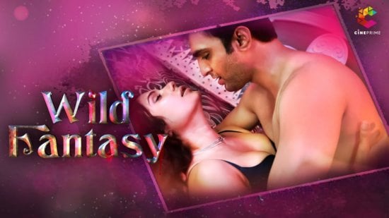 Wild Fantasy EP2 Hot Web Series CinePrime