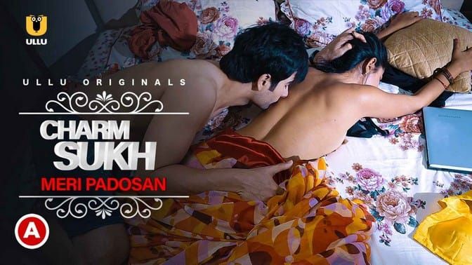 Charmsukh Meri Padosan Hindi Hot Web Series ULLU