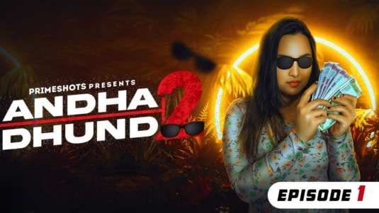Andha Dhundh 2 EP1 Hindi Hot Web Series PrimeShots