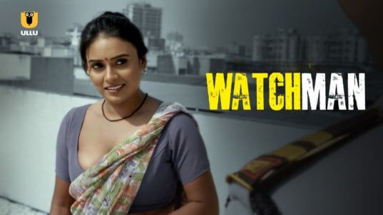 Watchman P01 EP3 Hindi Hot Web Series ULLU
