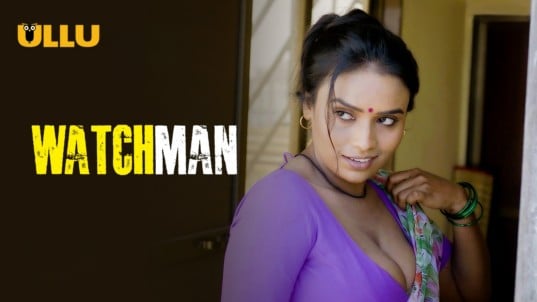 Watchman P01 EP1 Hindi Hot Web Series ULLU