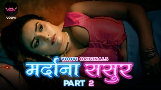 Mardana Sasur EP4 Hindi Hot Web Series Voovi
