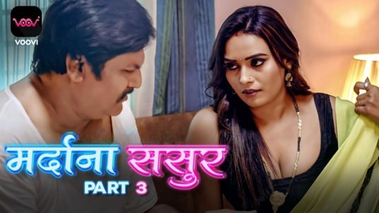 Mardana Sasur EP6 Hindi Hot Web Series Voovi